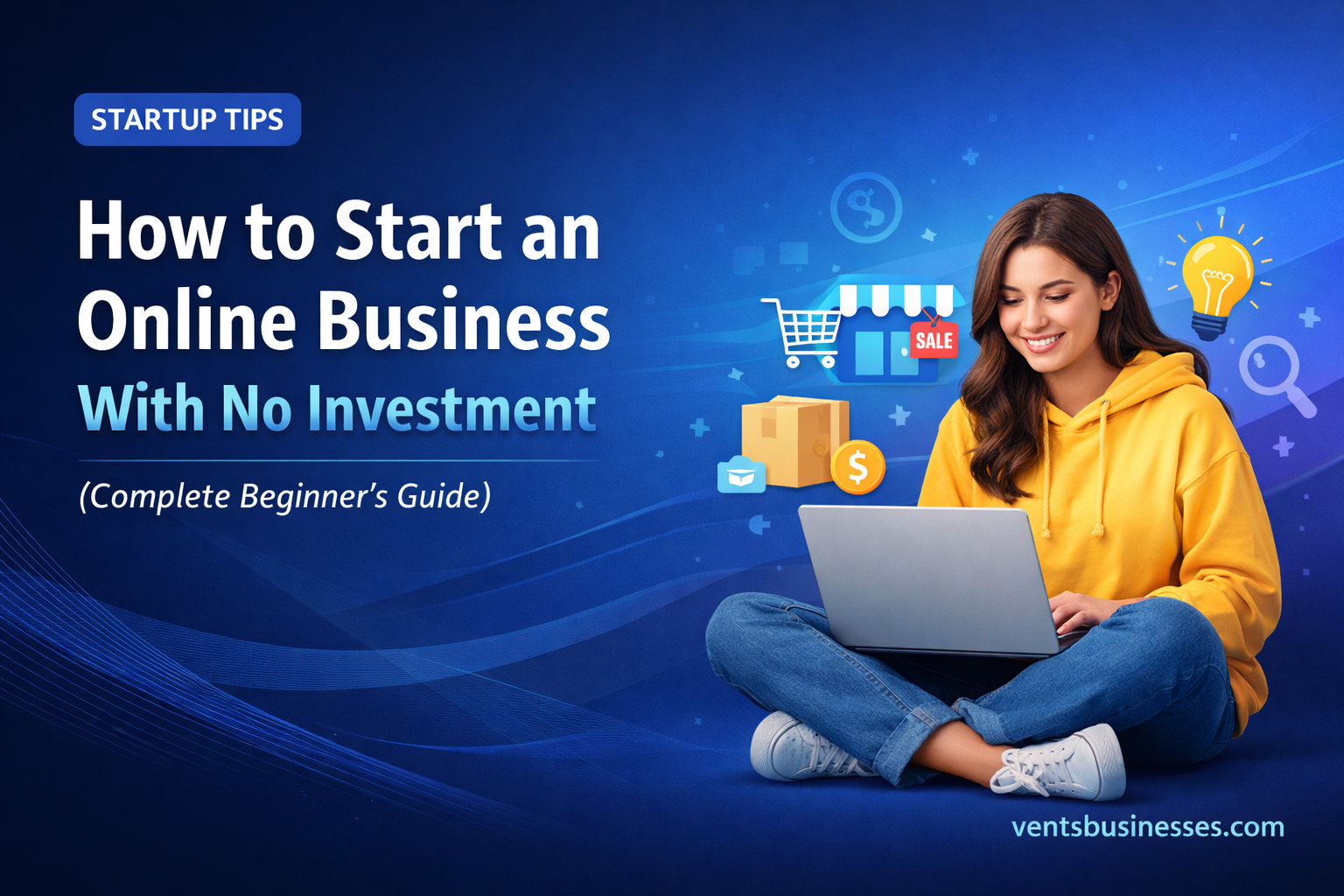 VentsBusinesses blog image showing a girl learning how to start an online business with no investment